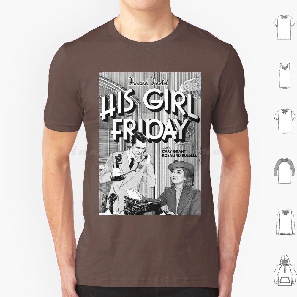 His Girl Friday T Shirt 6xl Cotton Cool Tee Classic Srewball Comedy Cary Grant Rosalind Russell His Girl Friday Howard Hawks