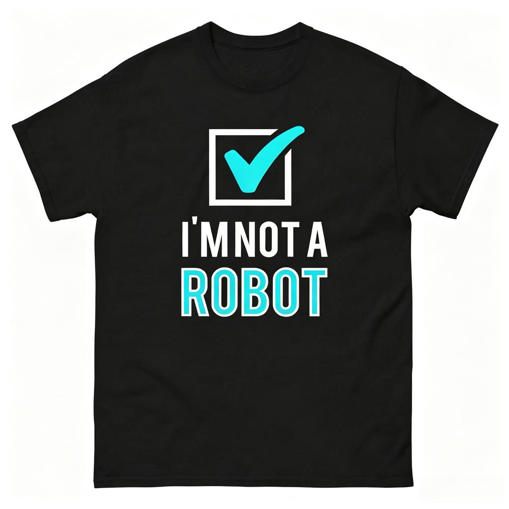 Captcha Im Not A Robot Graphic Tee Programmer Unisex Shirt Developer Gift For Tech Lovers Coder Humor Top