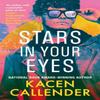 Stars In Your Eyes by Kacen Callender Paperback Book 9780349441450