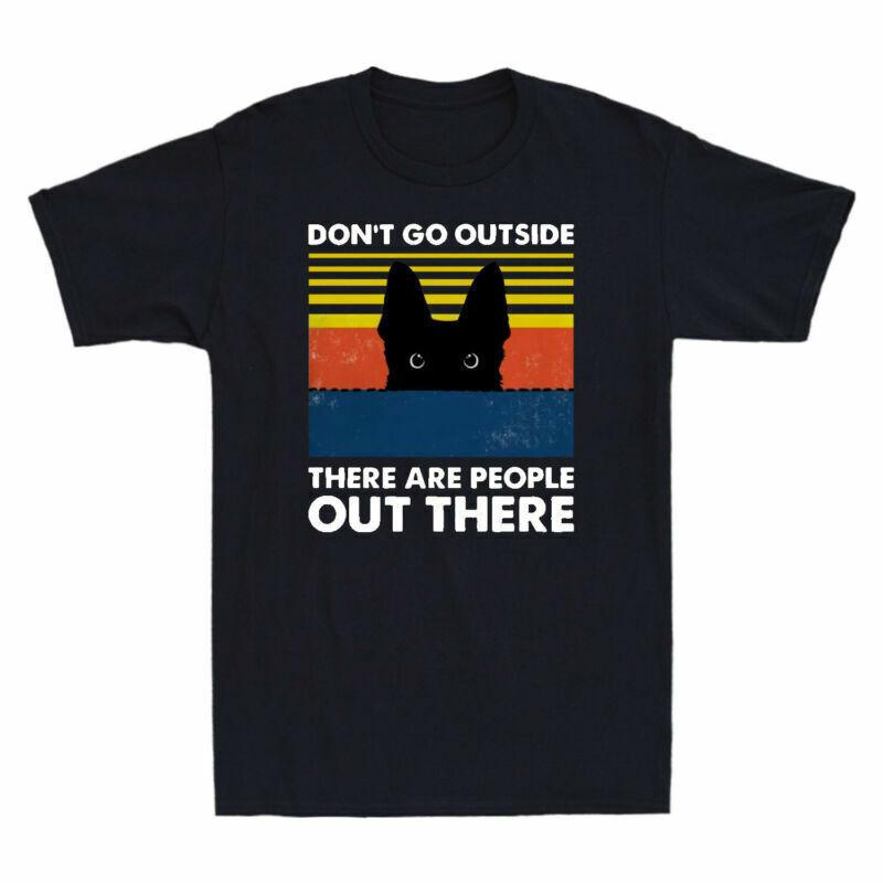 Cat Out Funny Are Outside Dont Go Vintage There Unisexs Tshirt There Tee People S