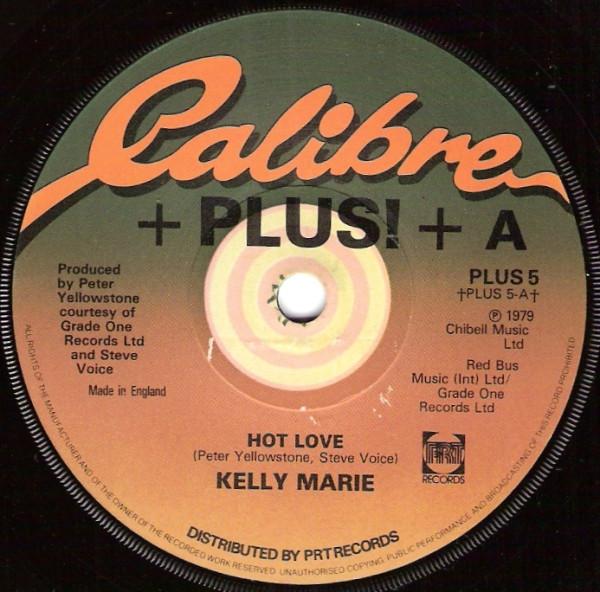 

7inch Record KELLY MARIE - Hot Love PLUS5 Calibre + Plus! 1981 UK Soul/Funk Used