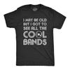 Herren I May Be Old But I Got to See All The Cool Bands Shirt Lustiges Konzertmusik