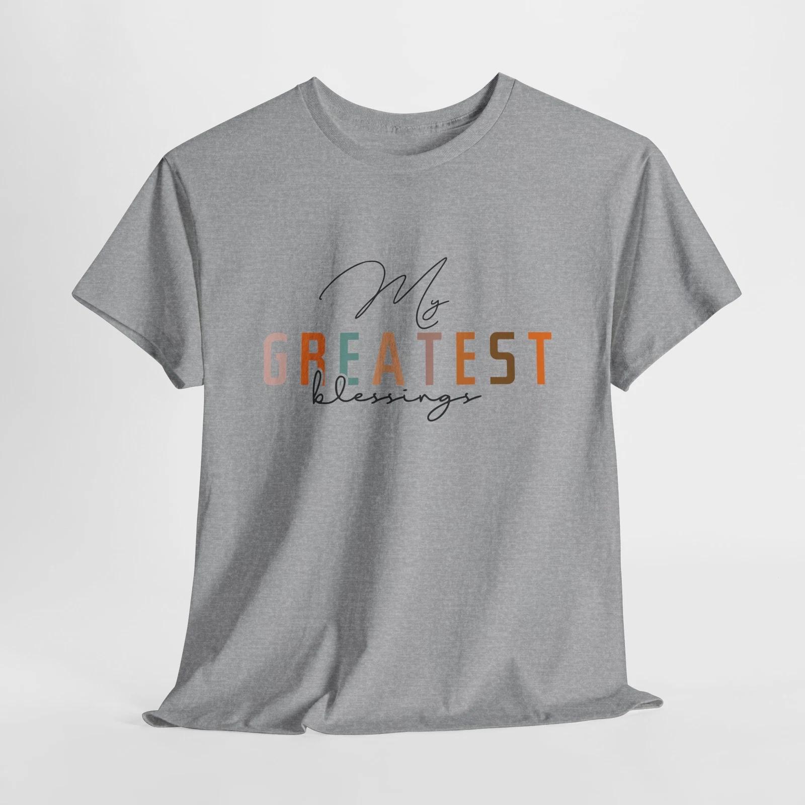 

My greatest blessings T-Shirt | Cute Mother s Day Gift | Funny Mom Life Shirt L