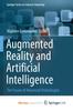 The Augmented Reality and Artificial Intelligence : The Fusion of Advanced Technologies Book
