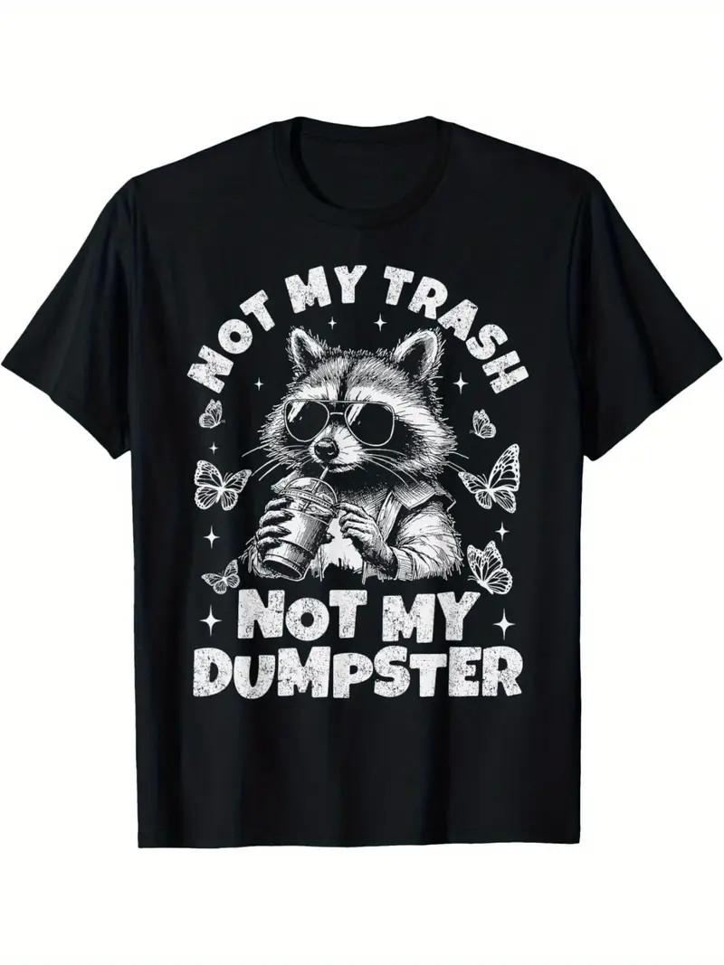 Funny Raccoon Graphic Tee, Not My Trash Not My Dumpster Design S разноцветный