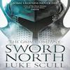 Sword Of The North by Luke Scull Paperback Book 9781035915880