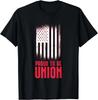 Proud To Be Union Skilled Labor Worker Labor Day Gift Unisex T-Shirt