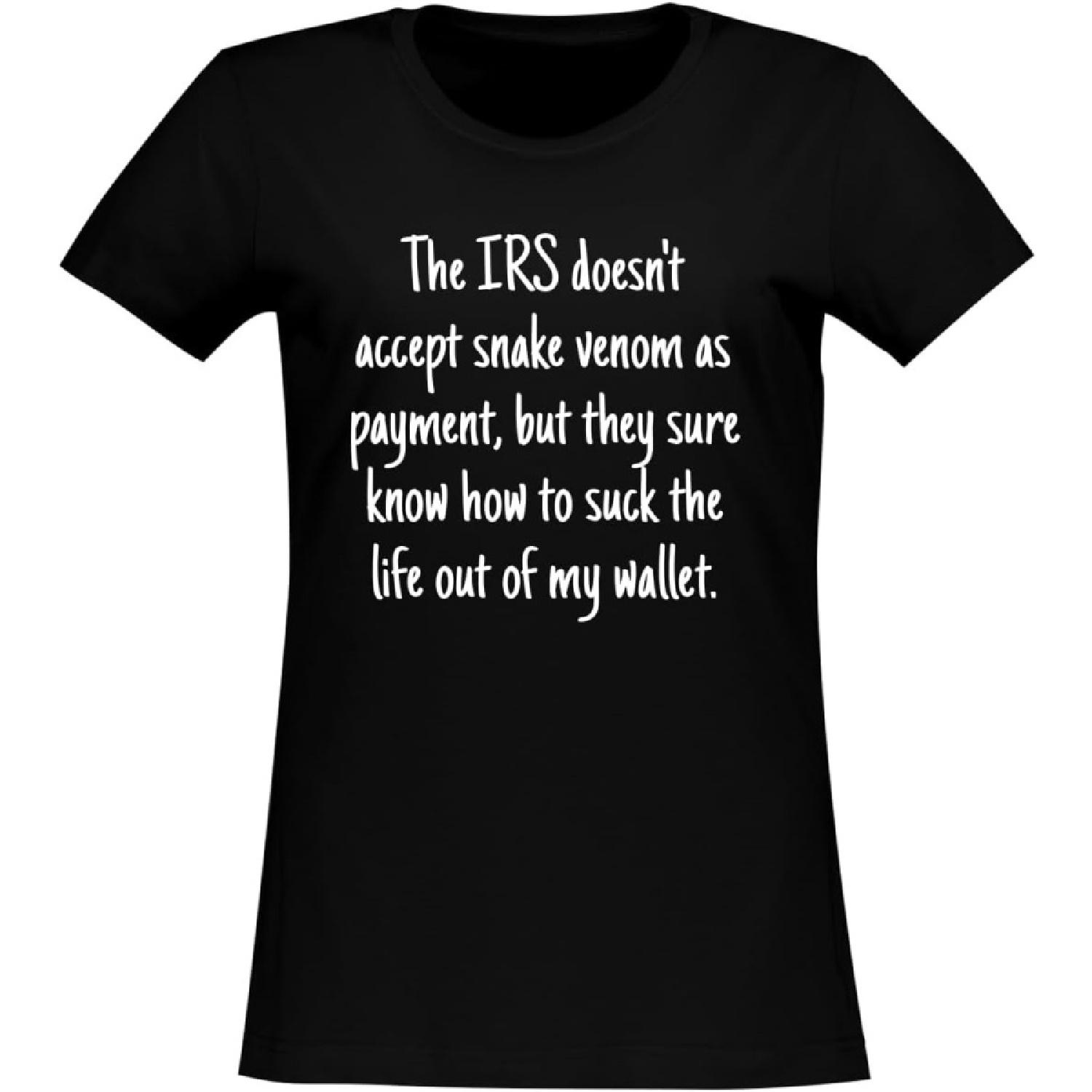 The IRS Doesn t Accept Snake Venom as Payment, but They Sure Know How to Suck The Life Out of My Wallet(1) XXXXXL разноцветный