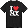I Love My Girlfriend Tshirt Birthday Valentines Day Wedding Anniversary T Shirt