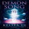 Demon Song by Kelsea Yu Hardback Book 9781835410394
