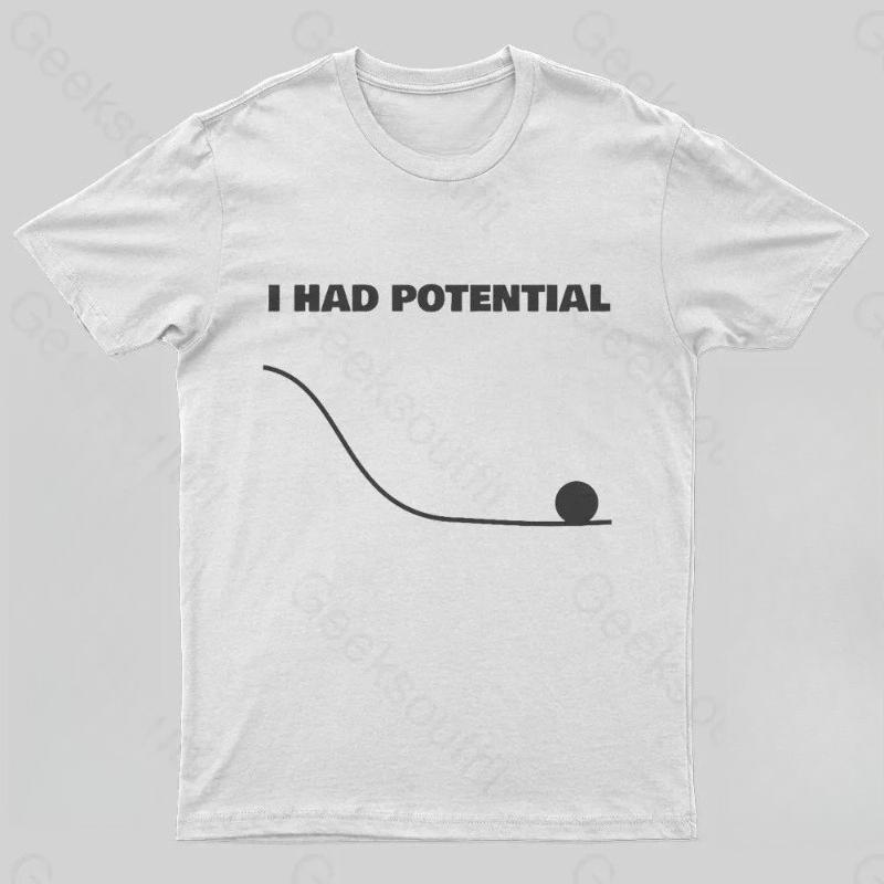 I Had Potential Geek Science Geek TShirt New SpringSummer Arrivals Regular Fit Casual Streetwear