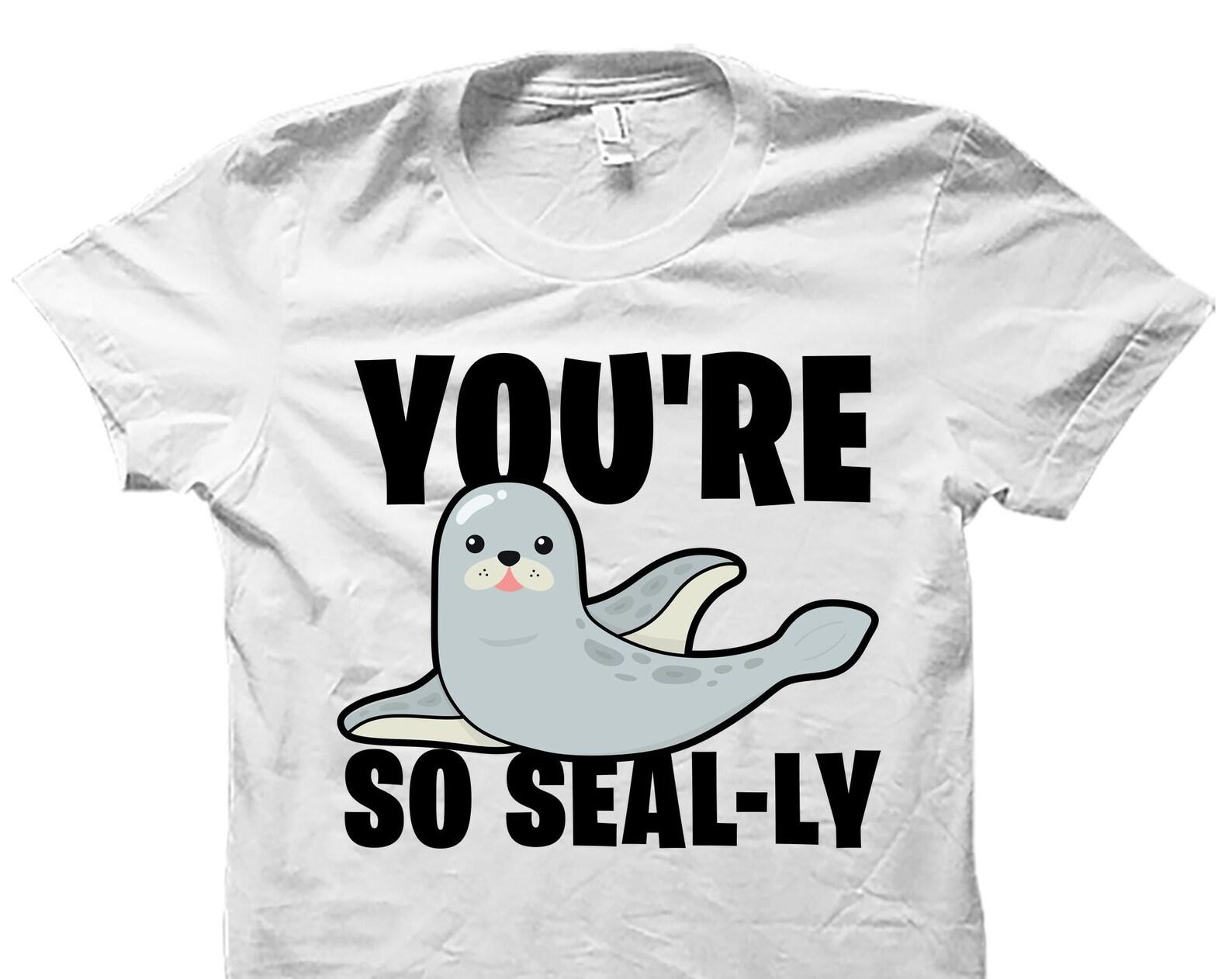 Cute Seal Shirt. Cute Seal Gift. Seal Lover Shirt. Funny Seal Shirt. Sea Lion Shirt. Animal Lover Shirt. Baby Seal. Seal Lover Gift #OS4869 S