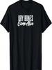 Dry Bones Come Alive T-Shirt