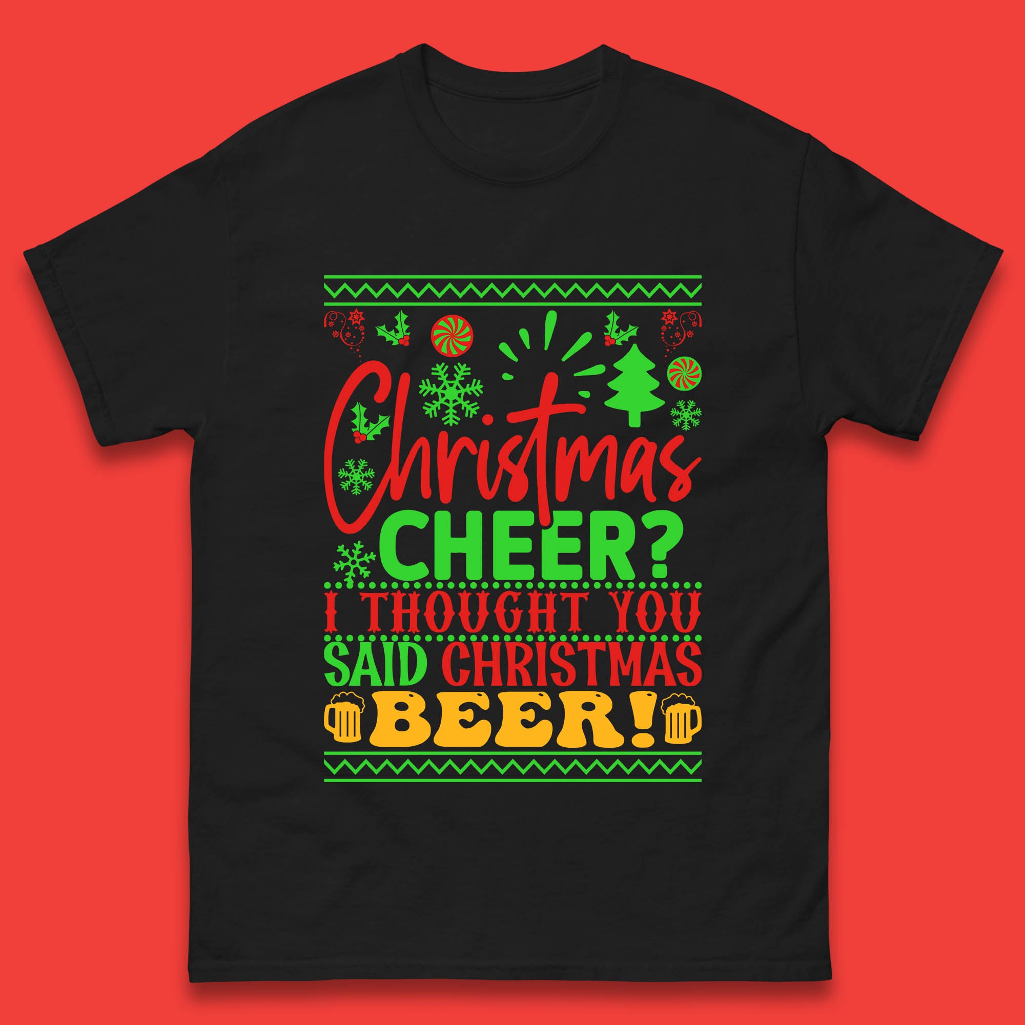 

Christmas Cheer I Thought You Said Christmas Beer Mens T Shirt Womens Tops Tees Christmas Top 2XL
