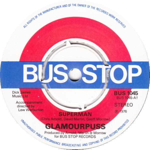 

7inch Record GLAMOURPUSS - Superman BUS1045 Bus Stop 1976 UK Pop Used