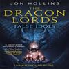 The Dragon Lords 2 False Idols by Jon Hollins Paperback Book 9780356507668