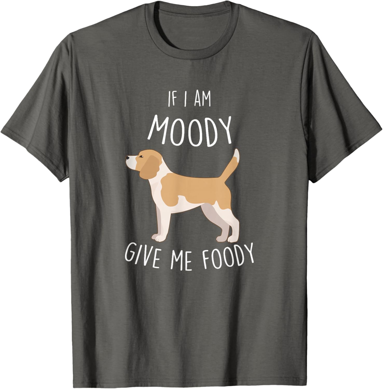 

Moody Beagle Dog Food Funny Pet Lover Graphic T-Shirt Cute Casual Cotton Tee 4XL