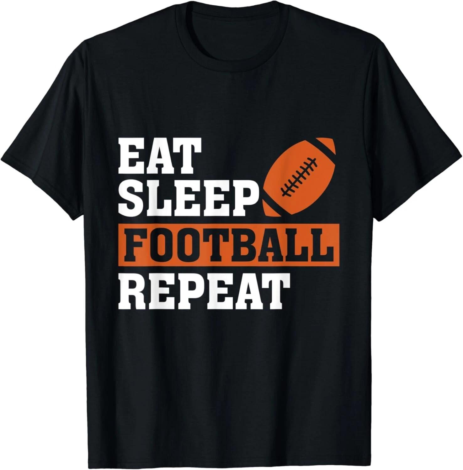 

Eat Sleep Football Repeat Awesome Love Football Vintage Gifts Unisex T-Shirt 4XL
