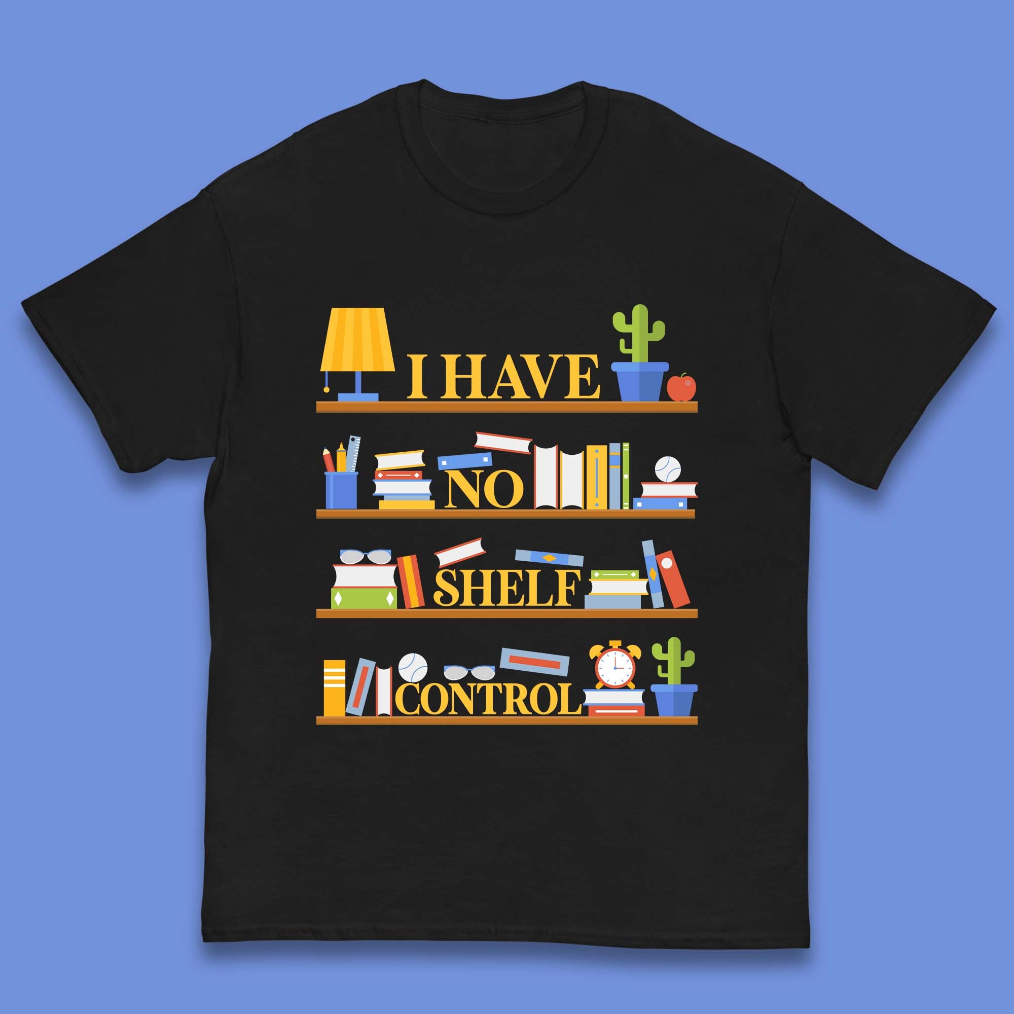 I Have No Shelf Control Kids T-Shirt 140