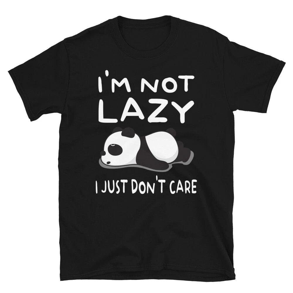 Not Lazy I Just Don t Care Panda Bear Cute Panda Bear Classic Gift M