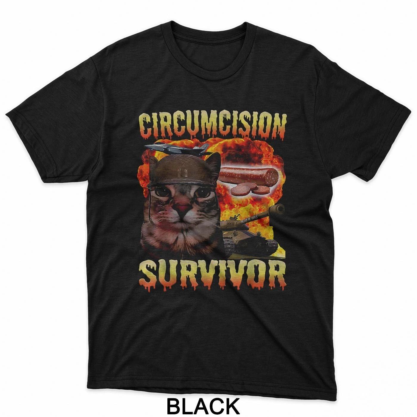 

Circumcision Survivor Funny Oddly Specific Cat Meme Cats T-Shirt 3XL