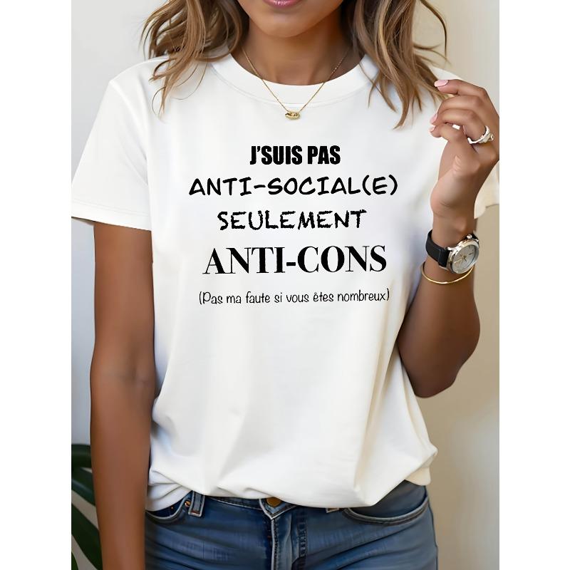 

J SUIS PAS ANTI SOCIAL Eletter Print T-Shirt, Short Sleeve Crew Neck Casual Top for Summer & Spring, Women S Clothing S белый