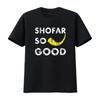 Shofar So Good Funny Jewish T Shirt  Vintage Washed Stretched Designer Clothes Unisex Comfortable Top For Everyday Wear