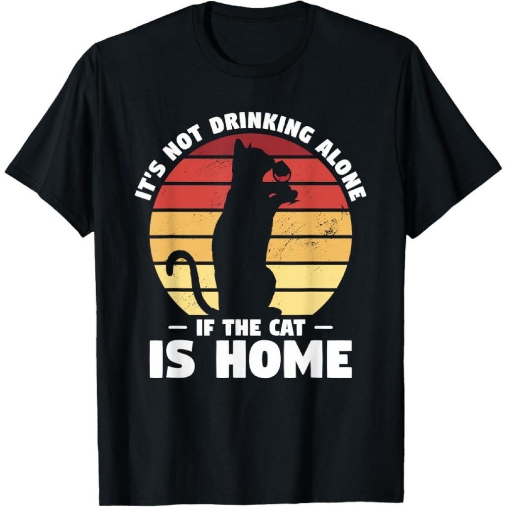 It's Not Drinking Alone If The Cat Is Home Cats Drinking T-Shirt