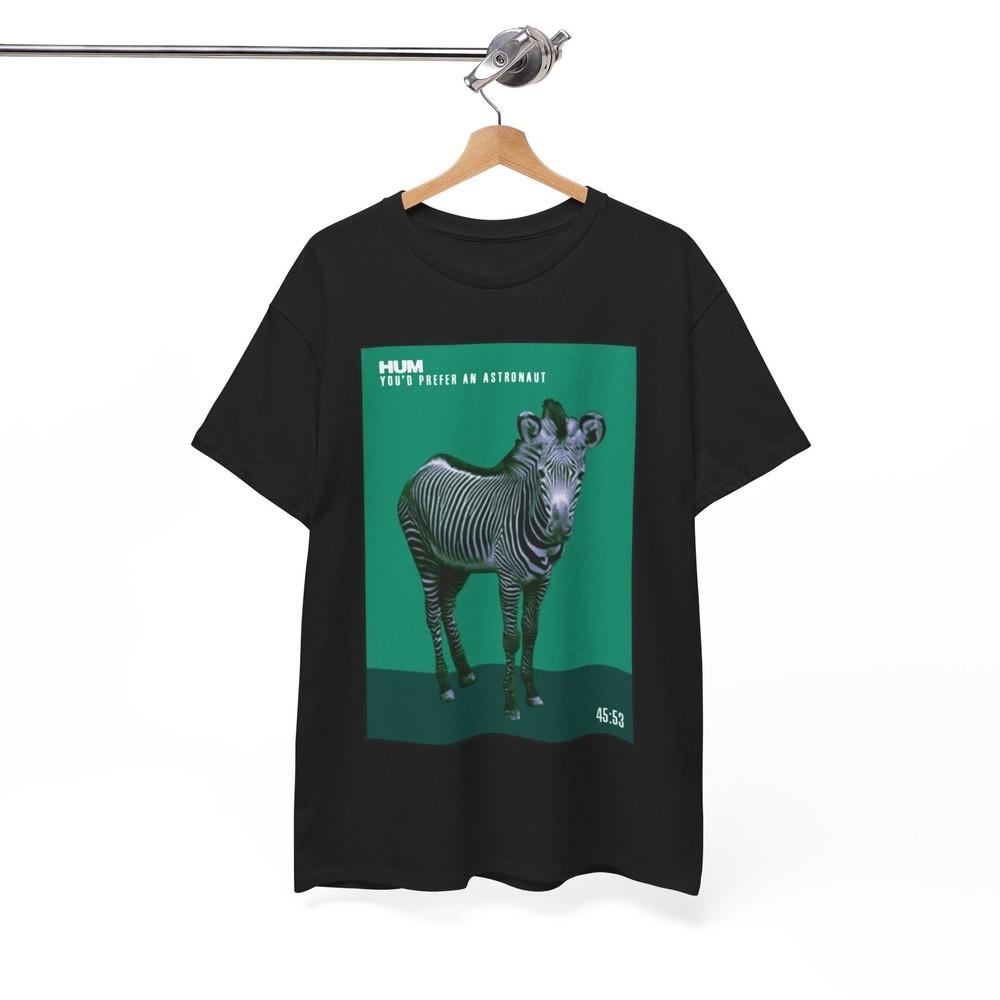 Hum shirt hum You d Prefer An Astronaut Tee all colors and size Unisex Shirt Unisex T-Shirt XXXL