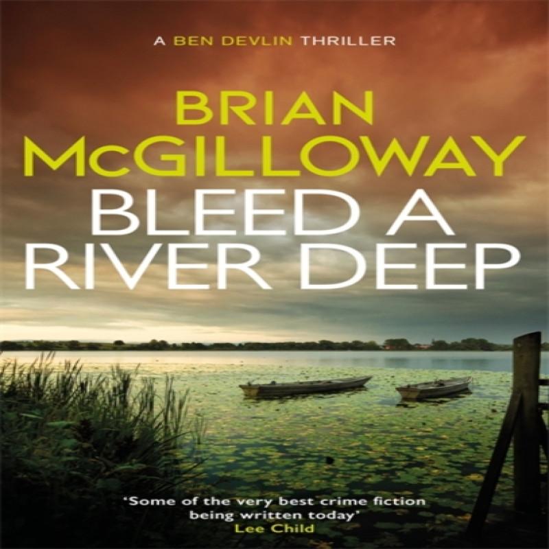Bleed a River Deep by Brian McGilloway Paperback Book 9781472133380