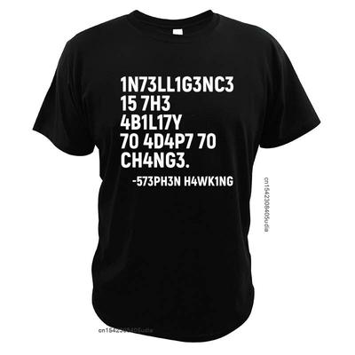 Stephen Hawking T-Shirt Intelligenz ist die Fähigkeit, sich an Veränderungen anzupassen T-Shirt Baumwolle Reines T-Shirt Oberteile