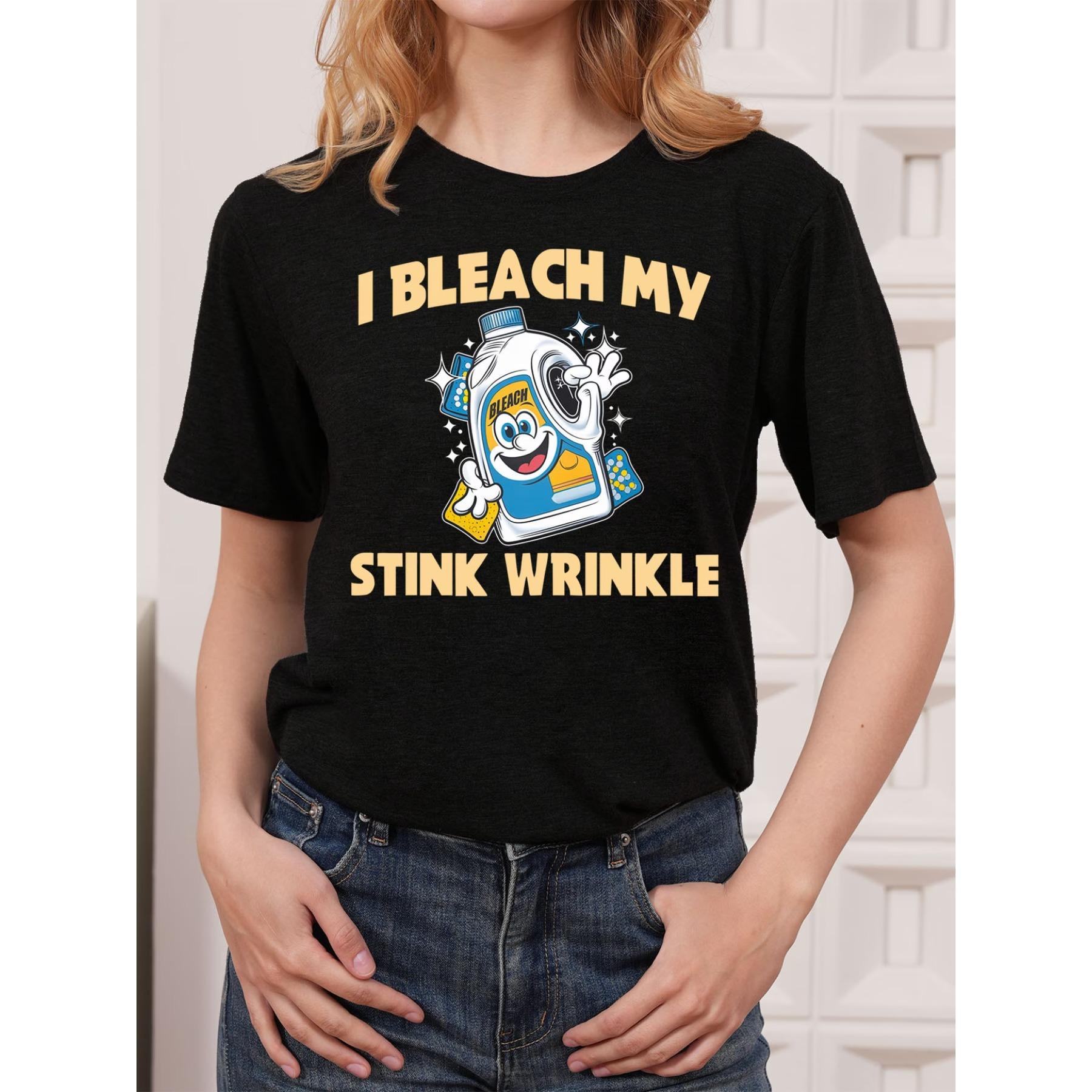 Funny Graphic Women s T-Shirt | Sarcastic I Bleach My Hair & Stink Wrinkle Casual Short Sleeve Crew Neck Top for Summer & Spring S чёрный
