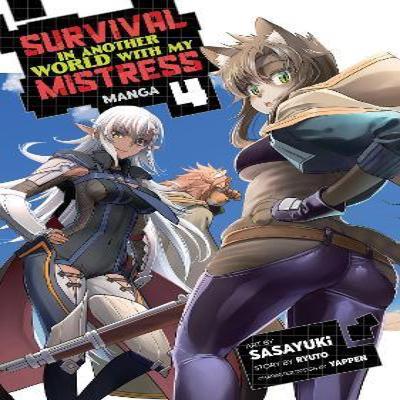 Survival In Another World with My Mistress Manga Vol. 4 by Ryuto Paperback Book 9781685795986