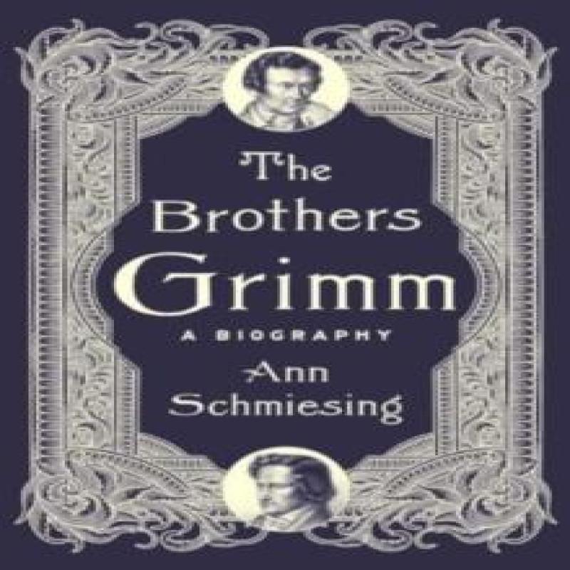 The Brothers Grimm by Ann Schmiesing Hardback Book 9780300221756
