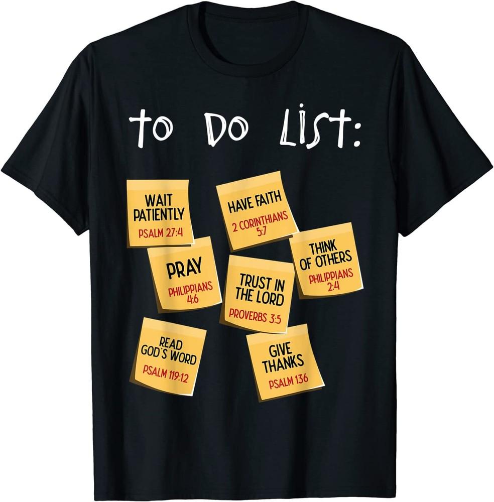NEW LIMITED Christian To Do List Christian Planner Design Gift Tee T-Shirt S-3XL Unisex T-Shirt L