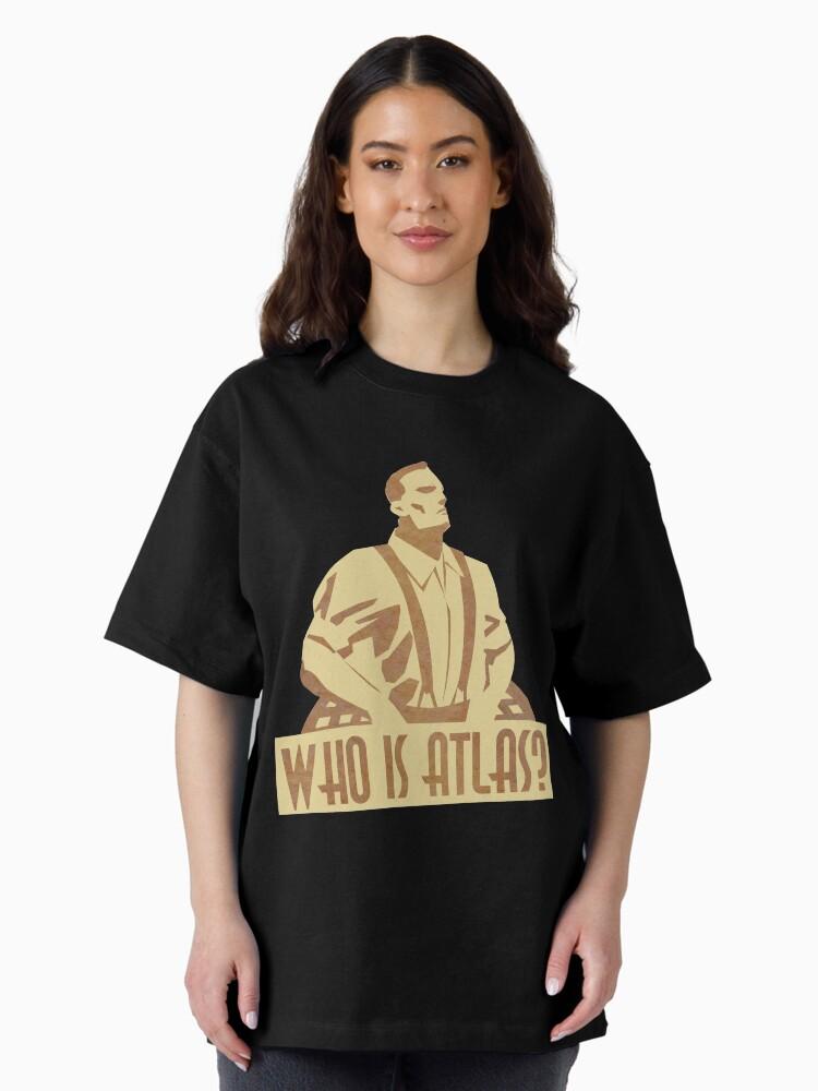 BioShock Who is Atlas? Oversized T-Shirt