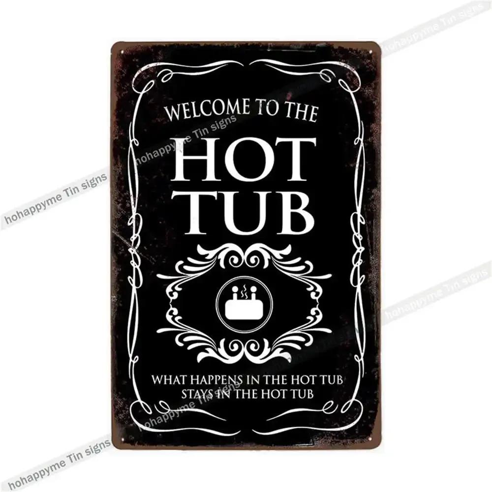 Funny Hot Tub Welcome Metal Sign (20x30cm) | Vintage | Beach/Bathroom/Bar Decor