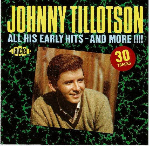 

CD JOHNNY TILLOTSON - All His Early Hits & More CDCHD946 Ace 1990 UK Rock Used