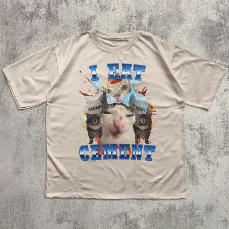 I Eat Cement Fun Cat Model Tshirt Mens and Womens Summer Cotton Fashion Short Sleeves Teasing Friends Gifts