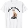 Siamese Lynx Mama Cute Lynx Point Siamese Cat Mom Cat Lady T-Shirt