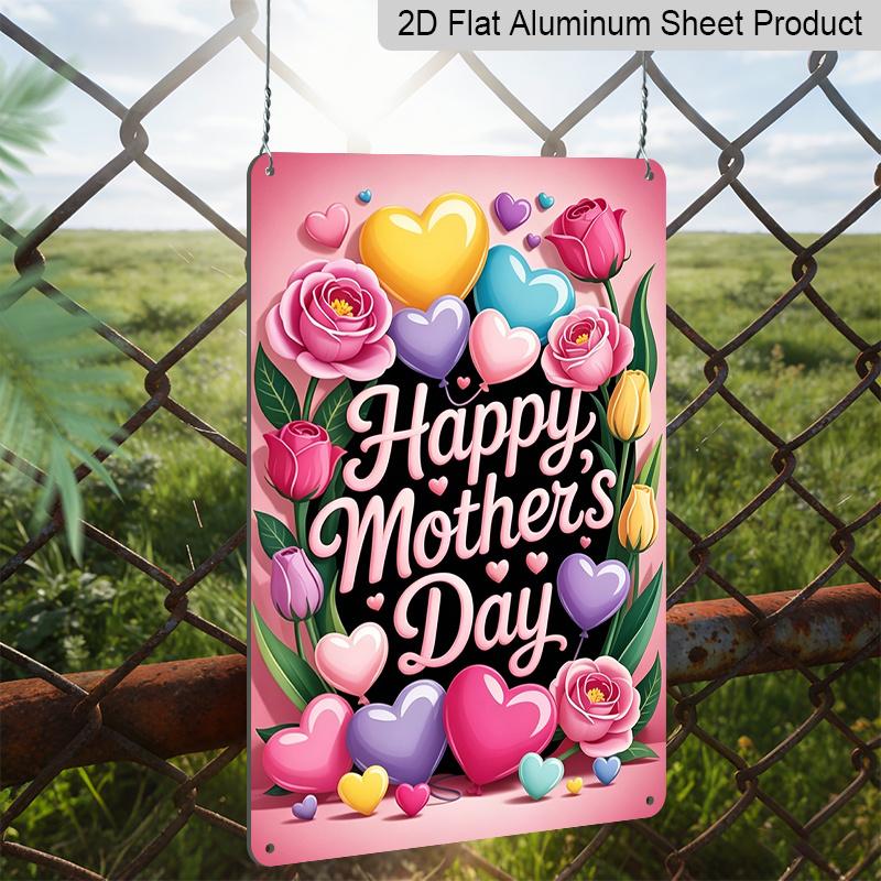 2D Flat, 1pc Heart Balloon Floral Mother's Day Metal Wall Art Sign "Happy Mother's Day" - 8*12 Inch Aluminium Rustic Home Decor, Cute Wall Art, Sweet