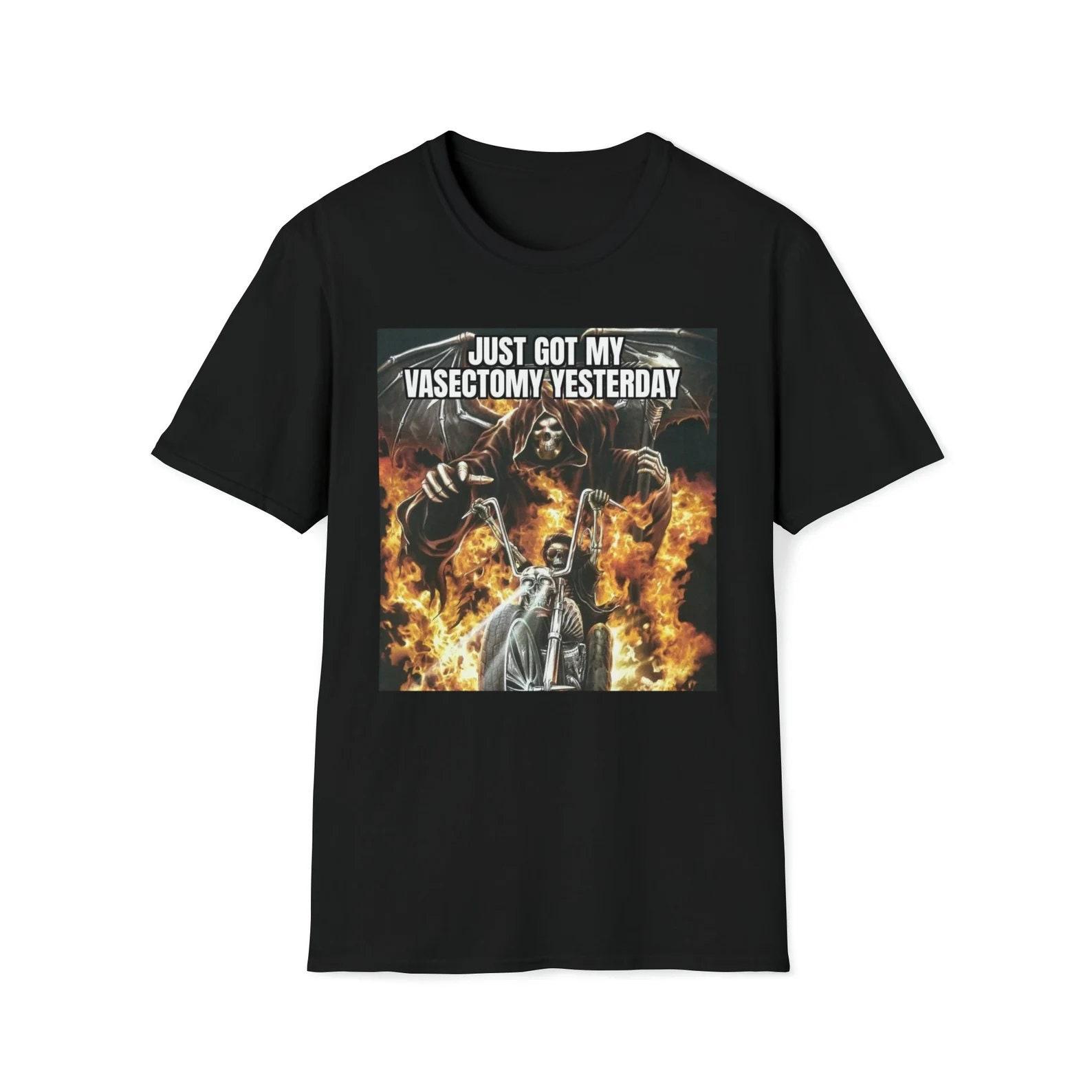 Got My Vasectomy Yesterday Evil Skeleton Hard Skeleton Funny Meme Shirt L