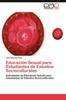 The Educacion Sexual Para Estudiantes De Estudios Socioculturales Book