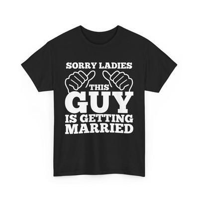 Junggesellenabschied Sorry Mädels Dieser Typ heiratet T-Shirt
