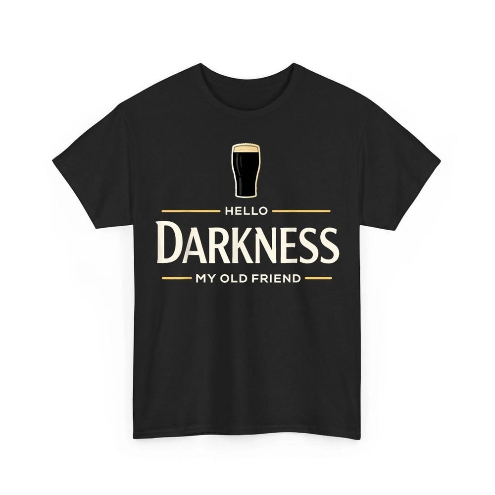 Hello Darkness My Old Friend Irish Beer St Patrick039s Day Unisex TShirt Unisex T-Shirt S