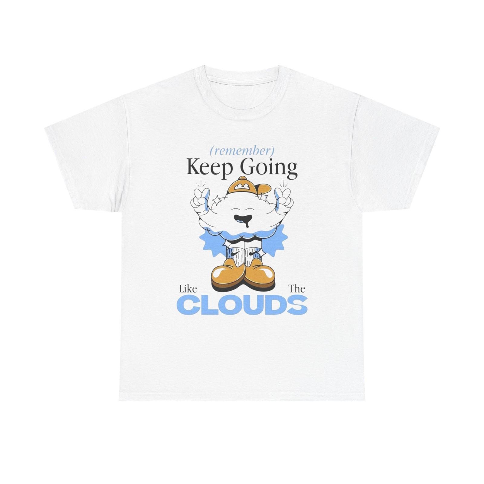 Keep Going Graphic T Shirt Unisex Heavy Cotton Tee S