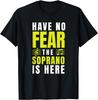 Keine Angst, die Sopranistin ist da Chor Geschenke Singen Geschenke T-Shirt
