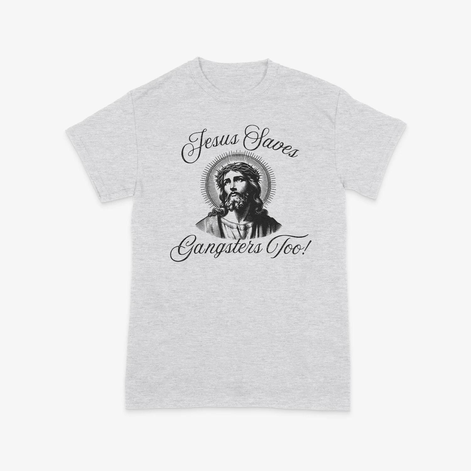 Jesus Saves Gangsters Too Tshirt 3XL