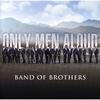 CD ONLY MEN ALOUD  Band Of Brothers 2712706 Universal Music 2009 Europe Classical Used