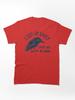 Worms I Got Up Early There Was No Worm Classic T-Shirt